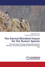 The Eternal Microbial Future for the Human Species