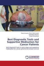 Best Diagnostic Tools and Supportive Medication for Cancer Patients