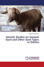 Genetic Studies on Ganjam Goat and Other Goat Types in Odisha
