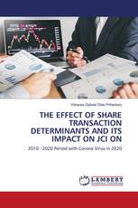 THE EFFECT OF SHARE TRANSACTION DETERMINANTS AND ITS IMPACT ON JCI ON
