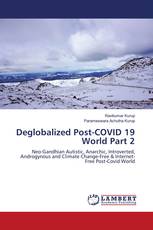 Deglobalized Post-COVID 19 World Part 2