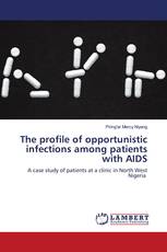 The profile of opportunistic infections among patients with AIDS