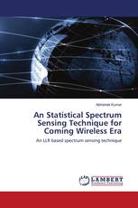 An Statistical Spectrum Sensing Technique for Coming Wireless Era