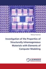 Investigation of the Properties of Structurally Inhomogeneous Materials with Elements of Computer Modeling