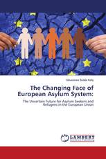 The Changing Face of European Asylum System: