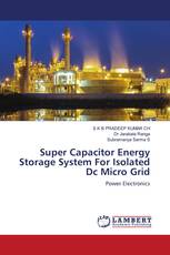 Super Capacitor Energy Storage System For Isolated Dc Micro Grid