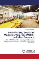 Role of Micro, Small and Medium Enterprises (MSME) in Indian Economy