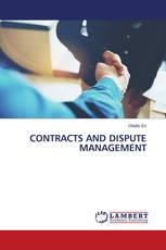 CONTRACTS AND DISPUTE MANAGEMENT