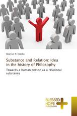 Substance and Relation: Idea in the history of Philosophy