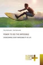 POWER TO DO THE IMPOSSIBLE