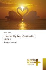 Love for My Peer-O-Murshid: Guru Ji