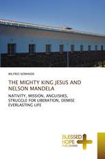THE MIGHTY KING JESUS AND NELSON MANDELA