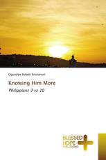 Knowing Him More