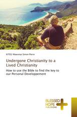 Undergone Christianity to a Lived Christianity