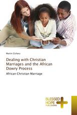 Dealing with Christian Marriages and the African Dowry Process