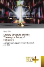 Literary Structure and the Theological Focus of Habakkuk