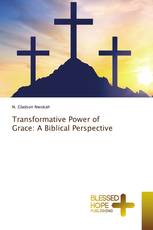 Transformative Power of Grace: A Biblical Perspective