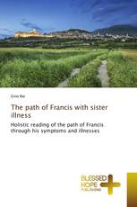 The path of Francis with sister illness