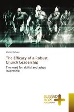 The Efficacy of a Robust Church Leadership