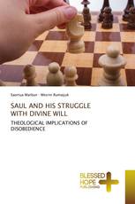 SAUL AND HIS STRUGGLE WITH DIVINE WILL