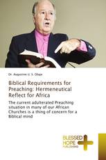 Biblical Requirements for Preaching: Hermeneutical Reflect for Africa