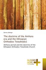 The doctrine of the Amhara era and the Ethiopian Orthodox Tewahedo1