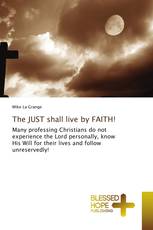 The JUST shall live by FAITH!