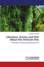 Literature, Drama and Film About the Vietnam War