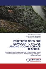 PERCEIVED NEED FOR DEMOCRATIC VALUES AMONG SOCIAL SCIENCE TEACHER.