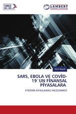 SARS, EBOLA VE COVİD-19`UN FİNANSAL PİYASALARA