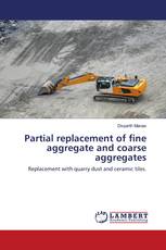 Partial replacement of fine aggregate and coarse aggregates