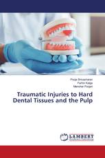 Traumatic Injuries to Hard Dental Tissues and the Pulp