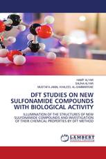 DFT STUDIES ON NEW SULFONAMIDE COMPOUNDS WITH BIOLOGICAL ACTIVITY