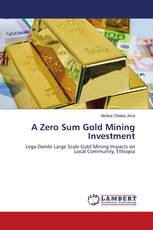 A Zero Sum Gold Mining Investment