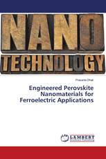 Engineered Perovskite Nanomaterials for Ferroelectric Applications