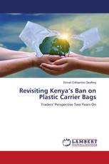 Revisiting Kenya’s Ban on Plastic Carrier Bags