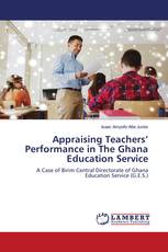 Appraising Teachers’ Performance in The Ghana Education Service