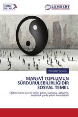 MANEVİ TOPLUMUN SÜRDÜRÜLEBİLİRLİĞİDİR SOSYAL TEMEL
