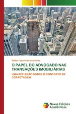 O PAPEL DO ADVOGADO NAS TRANSAÇÕES IMOBILIÁRIAS