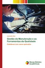 Gestão da Manutenção e as Ferramentas da Qualidade