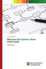 Métodos Decisórios: Rede PERT/CPM