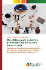 Odontologia para pacientes pré transplante de fígado e pâncreas-rim