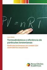 Termodinâmica e eficiência de partículas brownianas