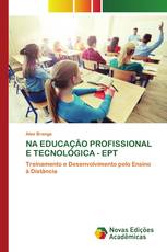 NA EDUCAÇÃO PROFISSIONAL E TECNOLÓGICA - EPT