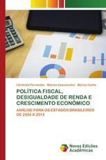 POLÍTICA FISCAL, DESIGUALDADE DE RENDA E CRESCIMENTO ECONÔMICO