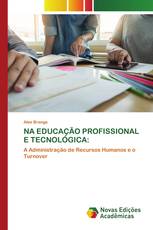 NA EDUCAÇÃO PROFISSIONAL E TECNOLÓGICA: