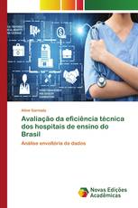 Avaliação da eficiência técnica dos hospitais de ensino do Brasil