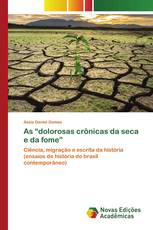 As “dolorosas crônicas da seca e da fome”