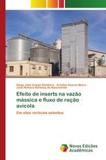 Efeito de inserts na vazão mássica e fluxo de ração avícola