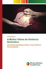 A Mulher Vítima de Violência Doméstica